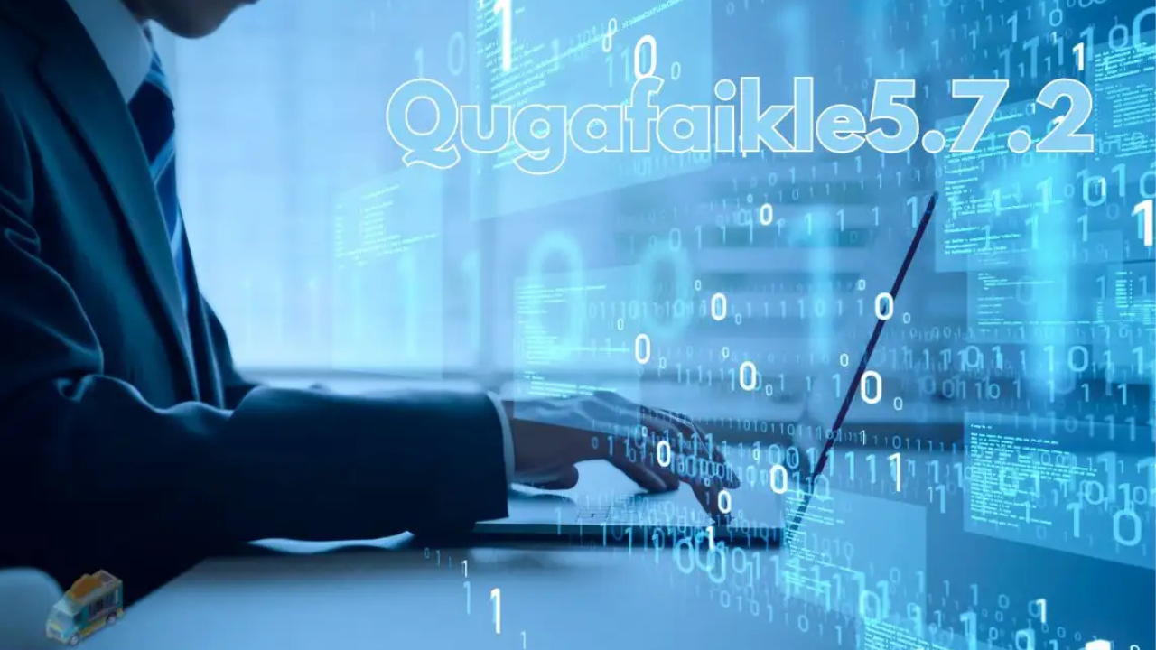 What is Qugafaikle5.7.2?