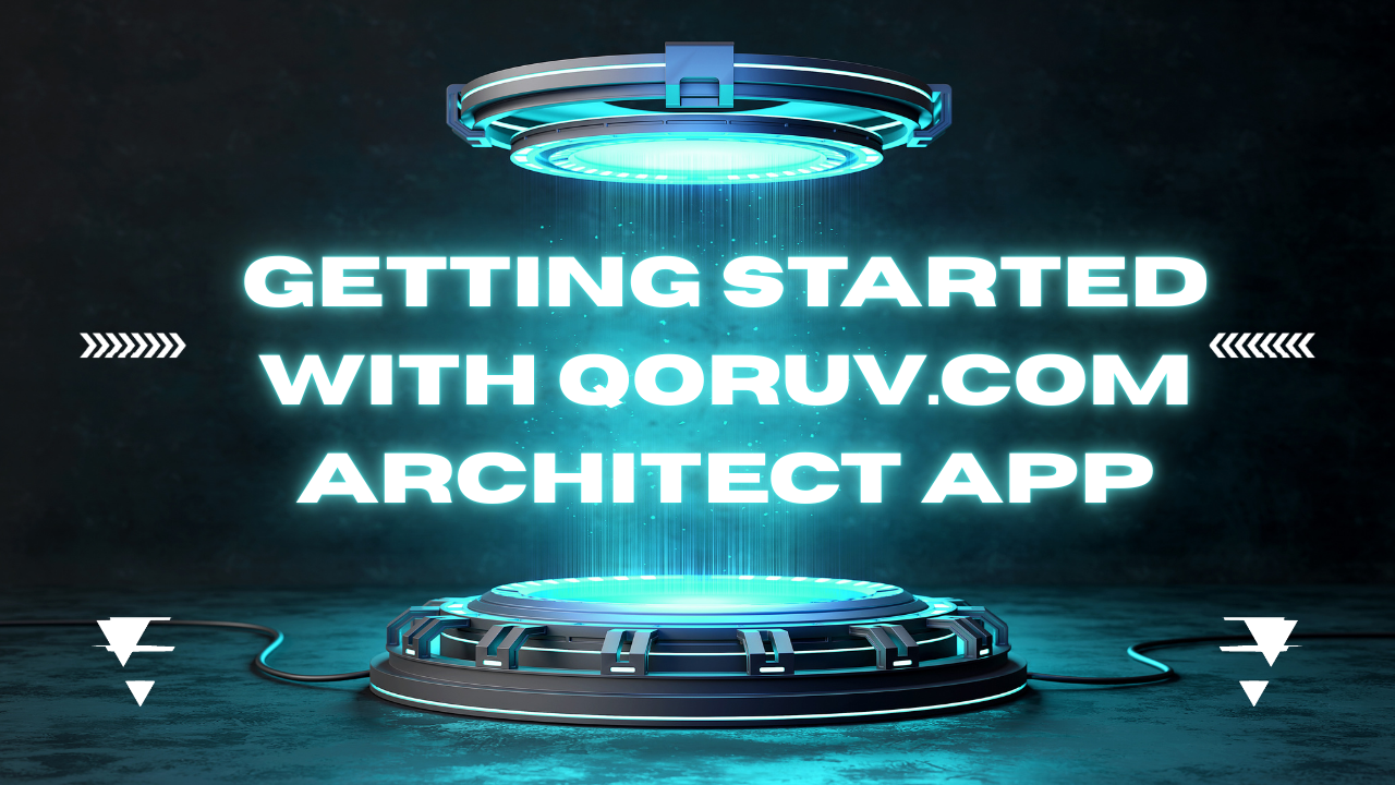 Getting Started with Qoruv.com Architect App Image.png