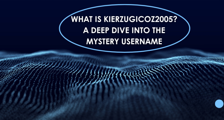 What is kierzugicoz2005 A Deep Dive into the Mystery Username Image.png