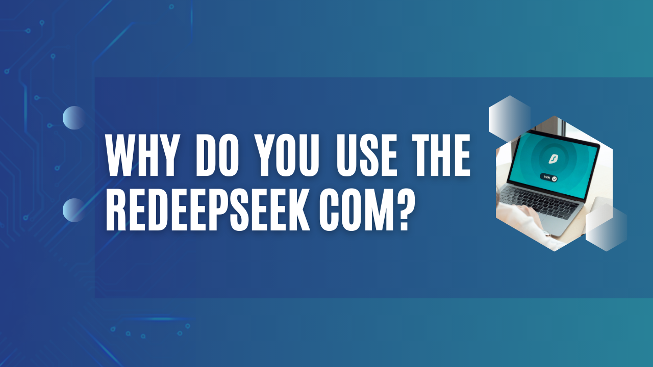 Why Do You Use the Redeepseek com.png