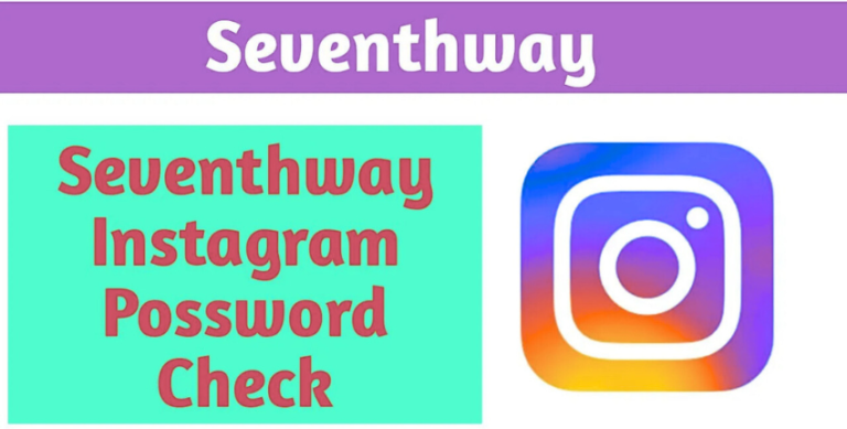 Seventhway Instagram Password Check: Secure Your Account the Smart Way
