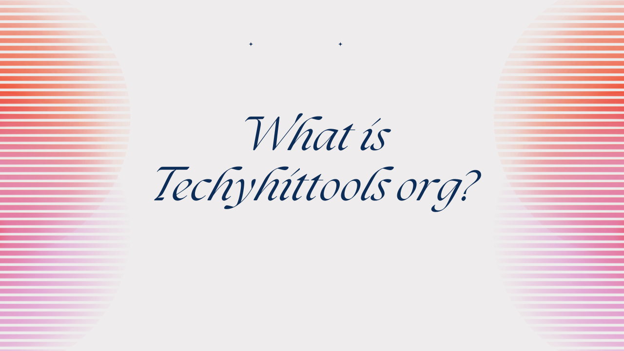 What is Techyhittools org Image.png