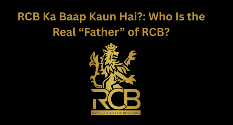 RCB Ka Baap Kaun Hai?: Who Is the Real “Father” of RCB? RCB Ka Baap Kaun Hai Who Is the Real “Father” of RCB.png