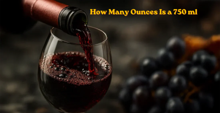 How Many Ounces Is a 750 ml? (Quick Answer + Conversion Guide)